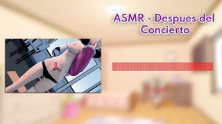 ASMR- Tras el Concierto